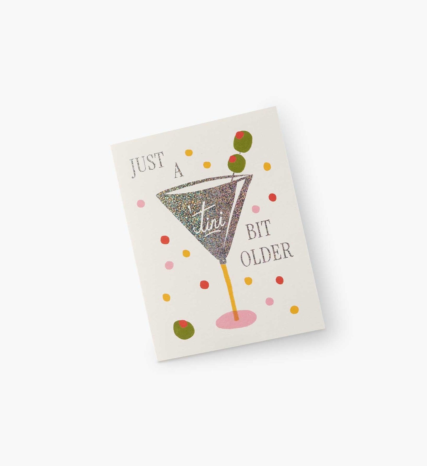 Just a 'Tini Bit Older Birthday Card - Single Card